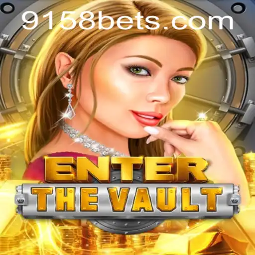 EntertheVault: Dive into the Thrilling World of 9158bet